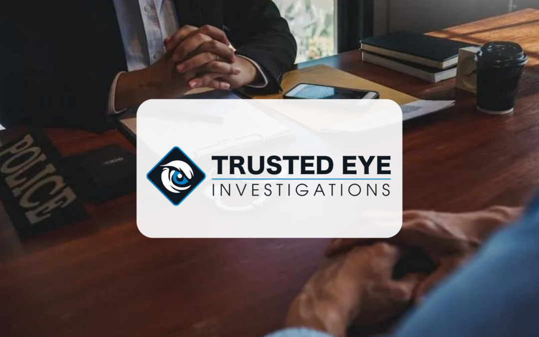 Trusted Eye Investigations